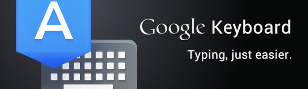 Google Keyboard Now Available in the Play Store; Download APK